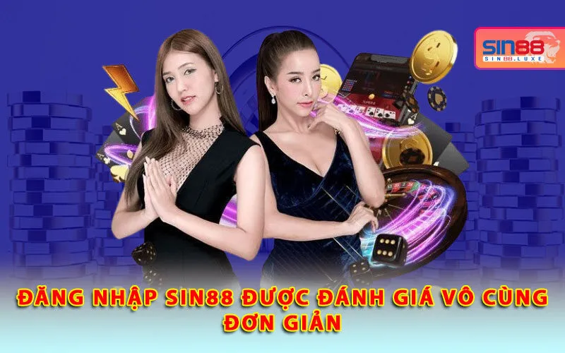dang-nhap-sin88-duoc-danh-gia-vo-cung-don-gian